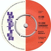 To Love Somebody - Busty Brown