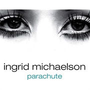 Parachute - Ingrid Michaelson