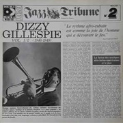 Dizzy Gillespie - Dizzy Gillespie Vol 1/2 (1946-1949) (RCA/1979)