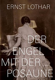 Der Engel Mit Der Posaune (Ernst Lothar)