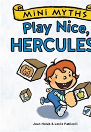 Play Nice, Hercules! (Joan Holub)