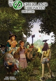 The Oz/Wonderland Chronicles: Prelude (Ben Avery)