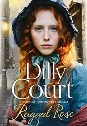 Ragged Rose (Dilly Court)