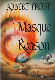 A Masque of Reason (Robert Frost)