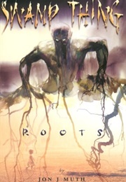 Swamp Thing: Roots (Jon J. Muth)