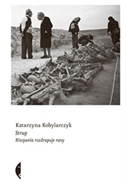 Strup. Hiszpania Rozdrapuje Rany (Katarzyna Kobylarczyk)