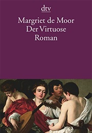 Der Virtouse (Margriet De Moor)