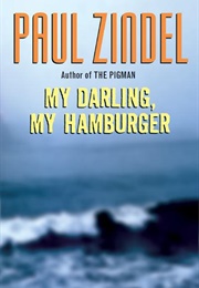 My Darling, My Hamburger (Paul Zindel)