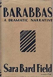 Barabbas (Sara Bard Field)