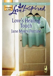 Love's Healing Touch (Jane Myers Perrine)