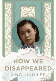 How We Disappeared (Jing-Jing Lee)