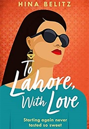 To Lahore With Love (Hina Belitz)