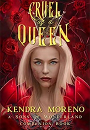 Cruel as a Queen (Kendra Moreno)