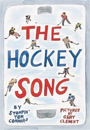 The Hockey Song (Stompin' Tom Connors)