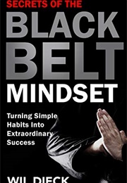 Black Belt Mindset (Wil Dieck)