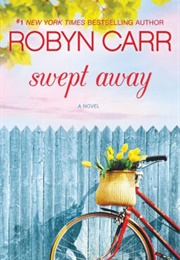 Swept Away (Robyn Carr)