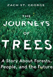 The Journeys of Trees (Zach St. George)