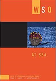 WSQ: At Sea (Terri Gordon-Zolov,  Amy Sodaro (Eds.))