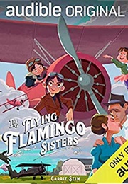 The Flying Flamingo Sisters (Carrie Seim)