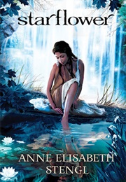 Starflower (Anne Elizabeth Stengl)