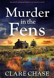 Murder in the Fens (Clare Chase)