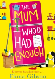 The Mum Who'd Had Enough (Fiona Gibson)