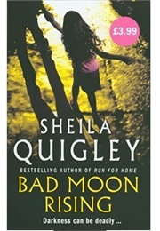 Bad Moon Rising (Shelia Quigley)