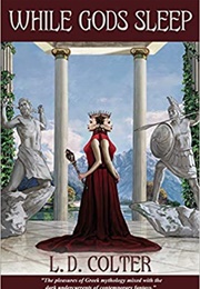 While Gods Sleep (L.D. Colter)