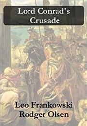 Lord Conrad's Crusade (Leo Frankowski)