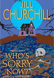 Who's Sorry Now? (Jill Churchill)