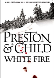 White Fire (Douglas Preston &amp; Lincoln Child)