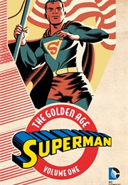 Superman the Golden Age Vol 1 (Jerry Siegel)