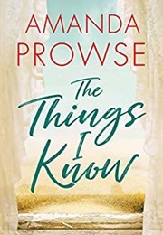 The Things I Know (Amanda Prowse)