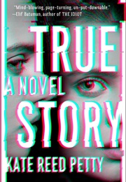True Story (Kate Reed Petty)