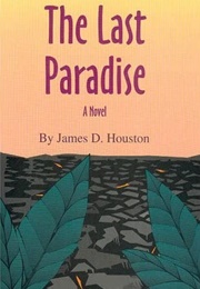 The Last Paradise (James D. Houston)