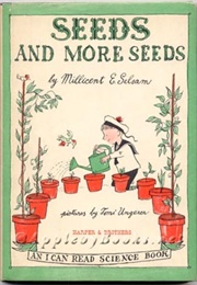 Seeds and More Seeds (Selsam, Millicent E.)