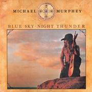 Michael Murphey - Blue Sky - Night Thunder