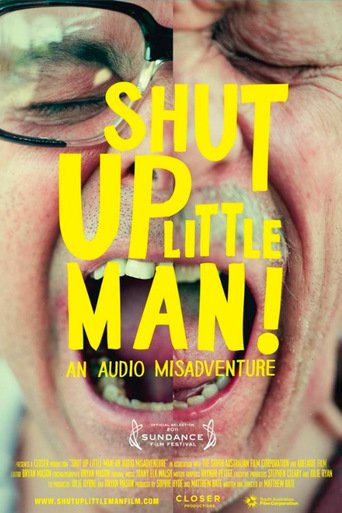 Shut Up Little Man! an Audio Misadventure (2011)