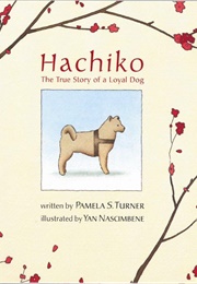 Hachiko: The True Story of a Loyal Dog (Pamela S. Turner)