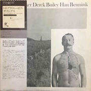 Evan Parker, Derek Bailey &amp; Han Bennink - The Topography of the Lungs