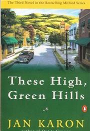 These High Green Hills (Jan Karon)