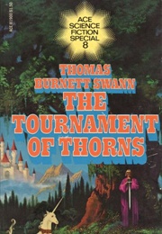 The Tournament of Thorns (Thomas Burnett Swann)