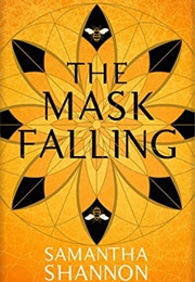 The Mask Falling (Samantha Shannon)