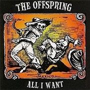 All I Want - The Offspring
