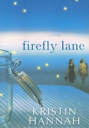 Firefly Lane (Kristin Hannah)