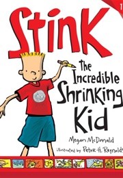 Stink: The Incredible Shrinking Kid (Megan Mcdonald)