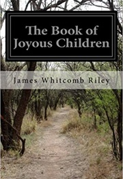 The Book of Joyous Children (James Whitcomb Riley)