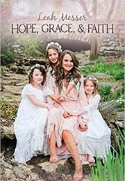 Hope, Grace &amp; Faith (Leah Messer)