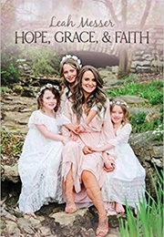 Hope, Grace & Faith (Leah Messer)