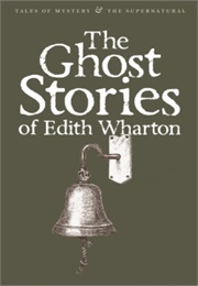 The Ghost Stories of Edith Wharton (Wharton)